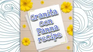 My cafe - Granita con Panna recipe