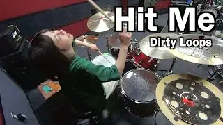 【ドラム】Hit Me / Dirty Loops-Drum Cover