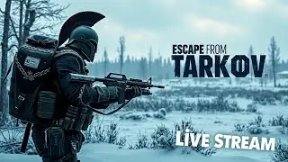 🔴 1.0 Launch Tasking! + Co-op Gameplay! | Escape from Tarkov