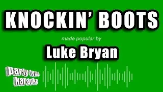 Luke Bryan - Knockin' Boots (Karaoke Version)
