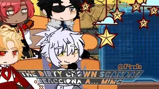 The Dirty Crown Scandal react to M!Male (Mat&iacute;as) ||🇪🇸|| WIP
