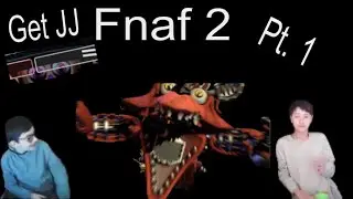 I got my cousin to play Fnaf 2.