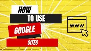 how to use google sites