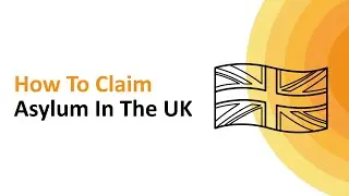How To Claim Asylum In The UK | Tips For Asylum Seekers