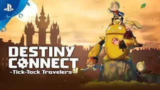 Destiny Connect: Tick-Tock Travelers - Launch Trailer | PS4