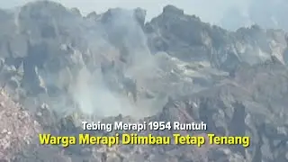 Tebing Merapi 1954 Runtuh, Jangan Panik