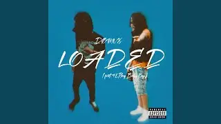 Loaded (feat. 4LPlaqBabyKey)