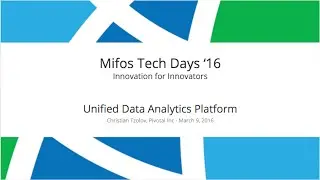 Unified Data Analytics Platform | Christian Tzolov | Mifos Tech Days '16