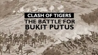 Clash of Tigers | The Battle for Bukit Putus, 1875