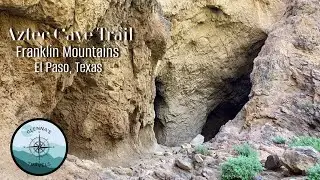Aztec Cave Trail, Franklin Mountains - Advice from Les Stroud, Survivorman, kept me out of the ER