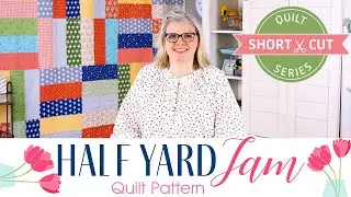 FREE Pattern: Half Yard Jam | Shortcut Quilt | Fat Quarter Shop