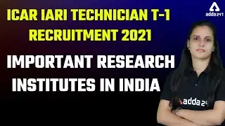 ICAR IARI Technician T-1 Recruitment 2021 | Important Research Institutes in India