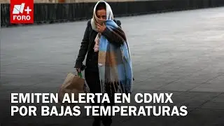 Advierten posibles heladas en CDMX - S&aacute;bados de N+ FORO