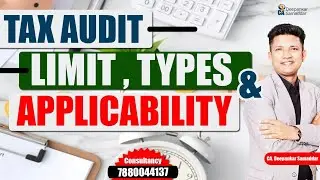 All About TAX AUDIT | Complete Practical Guide | CA.Deepankar Samaddar