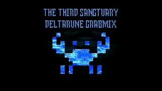 The Third Sanctuary - Deltarune CrabMix