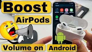 Исправление проблемы с низким уровнем громкости AirPods Pro на Android Mobile [2025]