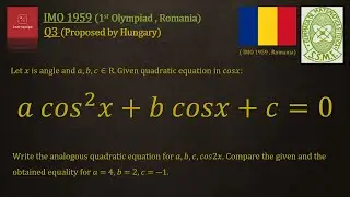The Very First International Math Olympiad | IMO 1959 Q3  Solution | Quadratic in cos(x) and cos(2x)