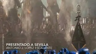 Presentado a Sevilla - AM Encarnación (San Benito) en Directo