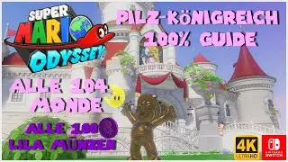 Super Mario Odyssey 100% Guide I Alle 104 Monde 🌛 und 100 lila Münzen im Pilz-Königreich 🏰