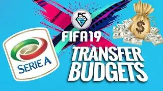 FIFA 19 SERIE A Transfer Budgets