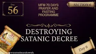 Day 56 | DESTROYING SATANIC DECREE | Dr Olukoya Deliverance | MFM 70 Days Prayer & Fasting 2025