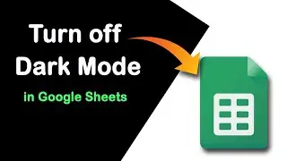 How to turn off dark mode in Google Sheets
