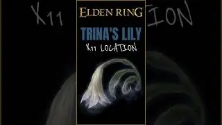 Trina's Lily x11 Location in Elden Ring
