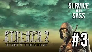 Survive With SASS | S.T.A.L.K.E.R. 2: Heart of Chernobyl | Episode 3