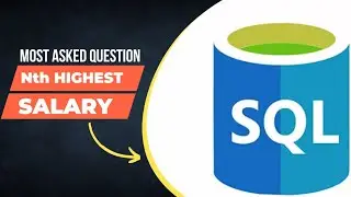 Find Nth Highest Salary in SQL | Most Asked Interview Question
