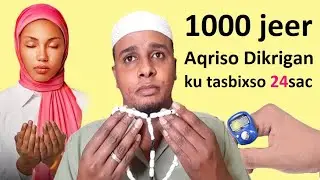 1000 jeer Dheh Dikrigan khatim culayska kaa Dagaya wax walbo Rabto Hortaada Alle so Dhigaya tasbixso