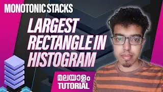 6.Largest Rectangle in a Histogram (മലയാളം )  |Monotonic Stacks |Algosail Malayalam