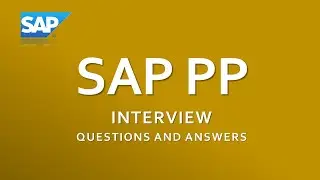 SAP PP Interview Questions and Answers  | SAP | Production Planning ||