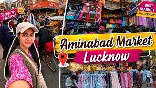 Shopping in Aminabad Market Lucknow | Cheapest Market @TripNTasteWithKavita