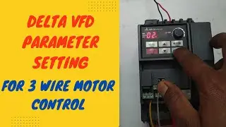 Motor Control by delta VFD in 3 wire mode|Delta VFD Programming