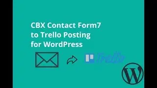 CBX Contact Form7 to Trello Posting    WordPress Plugin