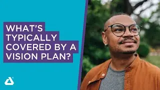 What's Typically Covered by a Vision Plan?
