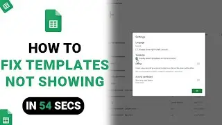 How to Fix Templates Not Showing on Google Sheets [NEW]