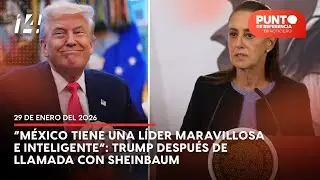México tiene una líder maravillosa e inteligente”: Trump después de llamada con Sheinbaum