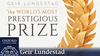 The World's Most Prestigious Prize | Geir Lundestad