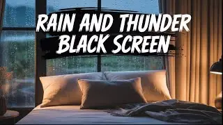 Black Screen Rain and Thunder | Fall Asleep in Minutes