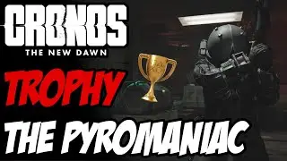 Cronos The New Dawn &ndash; Trophy &ldquo;The Pyromaniac&rdquo; | Burning the Stake Trophy Guide