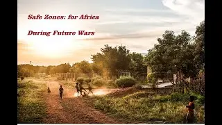 Safe Zones for Africa During Future Wars #ww3 #war #putin #lastdays #prepping #nostradamus#africa