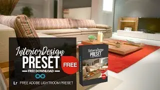Free Home Interior Design Lightroom Preset by Photonify