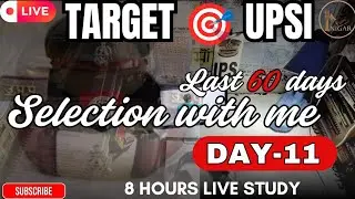 DAY-11 | UPSI TARGET STUDY WITH ME | Last 60 DAYS SELECTION PLAN | &lrm;⁨&lrm;⁨@inigarclasses⁩&nbsp;