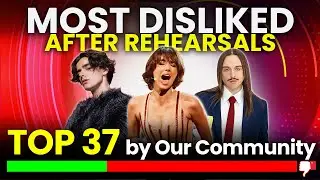 TOP 37 Most Disliked Songs by 4,910 Votes After Rehearsals - Poll Results - Eurovision 2025