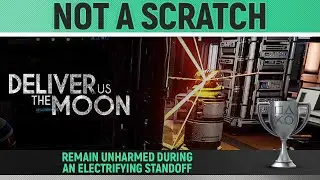Deliver Us The Moon - Not A Scratch 🏆  Trophy/Achievement Guide (Level 3)