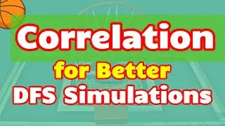 Using Correlation for Better Projections & Simulations in Daily Fantasy within Single Games 🏀