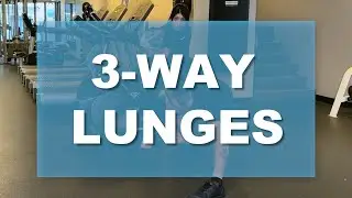 How To Perform 3 Way Lunge Exercise