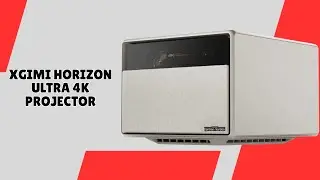 XGIMI HORIZON Ultra 4K Projector &ndash; Elevate Family Movie Time &ndash; REVIEW