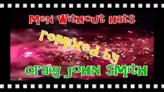 POP GOES THE WORLD by MEN WITHOUT HATS remixed by CRAIG JOHN SMITH